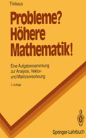 Probleme? - Hahere Mathematik!