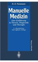 Manuelle Medizin: Eine Einfahrung in Theorie, Diagnostik Und Therapie Fur Rzte Und Physiotherapeuten (4., Uber Arb. U. Erg. Aufl.)