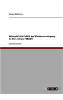 Helmut Kohls Politik der Wiedervereinigung in den Jahren 1989/90