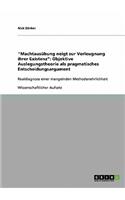 "Machtausübung neigt zur Verleugnung ihrer Existenz": Objektive Auslegungstheorie als pragmatisches Entscheidungsargument: Realdiagnose einer mangelnden Methodenehrlichkeit