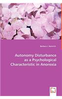 Autonomy Disturbance as a Psychological Characteristic in Anorexia