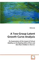 A Two-Group Latent Growth Curve Analysis