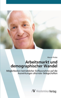 Arbeitsmarkt und demographischer Wandel