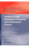 Advances in High Performance Computing and Computational Sciences: The 1st Kazakh-German Advanced Research Workshop, Almaty, Kazakhstan, September 25 to October 1, 2005