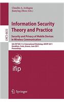 Information Security Theory and Practice: Security and Privacy of Mobile Devices in Wireless Communication