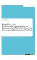 Durchführen eines Kreditkartenberatungsgesprächs und Beantragen einer EUROCARD / MasterCard (Unterweisung Bankkaufmann / -kauffrau)