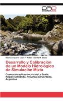 Desarrollo y Calibracion de Un Modelo Hidrologico de Simulacion Mixta