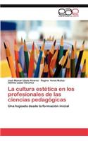 Cultura Estetica En Los Profesionales de Las Ciencias Pedagogicas