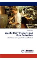 Specific Dairy Products and their Derivatives