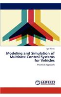 Modeling and Simulation of Multirate Control Systems for Vehicles
