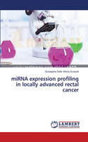 miRNA expression profiling in locally advanced rectal cancer