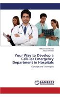 Your Way to Develop a Cellular Emergency Department in Hospitals