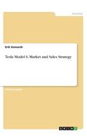 Tesla Model S. Market and Sales Strategy
