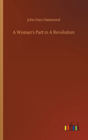 Woman's Part in A Revolution