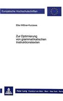 Zur Optimierung Von Grammatikalischen Instruktionstexten: (300 Europaeische Hochschulschriften / European University Studie)
