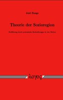 Theorie Der Sozioregion. Einfuhrung Durch Systemische Beobachtungen in Vier Welten