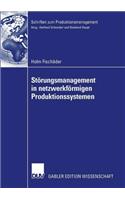 Störungsmanagement in Netzwerkförmigen Produktionssystemen