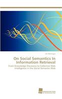 On Social Semantics In Information Retrieval