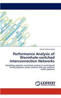 Performance Analysis of Wormhole-switched Interconnection Networks