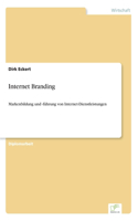 Internet Branding: Markenbildung und -führung von Internet-Dienstleistungen(German)