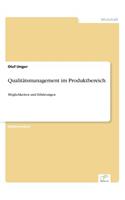 Qualitätsmanagement im Produktbereich: Möglichkeiten und Erfahrungen(German)