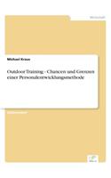 Outdoor Training - Chancen und Grenzen einer Personalentwicklungsmethode