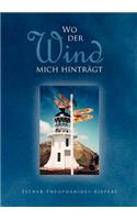 Wo der Wind mich hinträgt