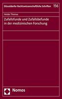 Zufallsfunde Und Zufallsbefunde in Der Medizinischen Forschung