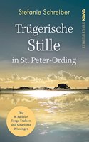 Trugerische Stille in St. Peter-Ording: Der achte Fall fur Torge Trulsen und Charlotte Wiesinger (Torge Trulsen und Charlotte Wiesinger - Kriminalroman 8)