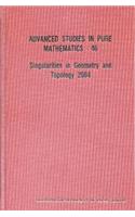 Singularities in Geometry and Topology 2004