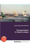 Transportation in Kuala Lumpur: (English)