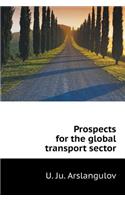 Prospects for the Global Transport Sector