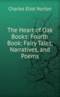 Heart of Oak Books: Fourth Book: Fairy Tales, Narratives, and Poems