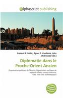 Diplomatie Dans Le Proche-Orient Ancien: (French)
