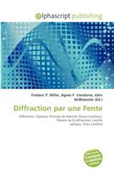 Diffraction Par Une Fente: (French)