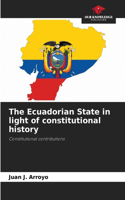 Ecuadorian State in light of constitutional history