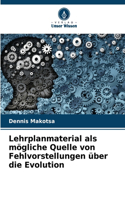 Lehrplanmaterial als mögliche Quelle von Fehlvorstellungen über die Evolution