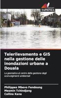 Telerilevamento e GIS nella gestione delle inondazioni urbane a Douala