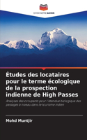 Études des locataires pour le terme écologique de la prospection indienne de High Passes