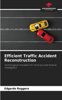 Efficient Traffic Accident Reconstruction