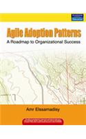 Agile Adoption Patterns A Roadmap To Organizational Success