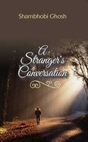 A Strangers Conversation (Poems)