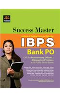 IBPS Bank PO Success Master: CWE for Probationary Officers / Management Trainees in 19 Public Sector Banks