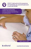 Aplicacion de los programas de habilidades de autonomia personal y social del ACNEE. SSCE0112 - Atencion al alumnado con necesidades educativas especiales (ACNEE) en centros educativos