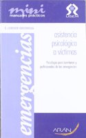 Asistencia psicologica a victimas. Psicologia para bomberos y profesionales de las emergencias