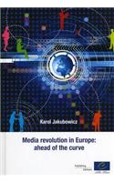 Media Revolution in Europe: Ahead of the Curve