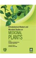 Ethnobotanical Wisdom and Microbial Studies on Medicinal Plants