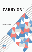 Carry On!: A Story Of The Fight For Bagdad