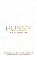 Pussy: A Reclamation