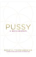 Pussy: A Reclamation